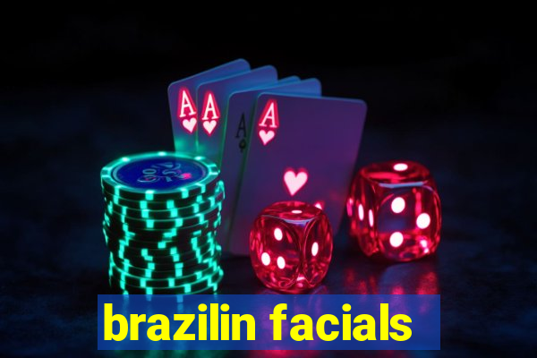 brazilin facials